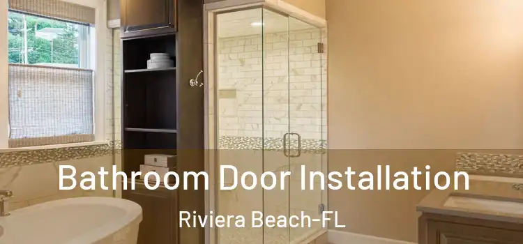 Bathroom Door Installation Riviera Beach-FL