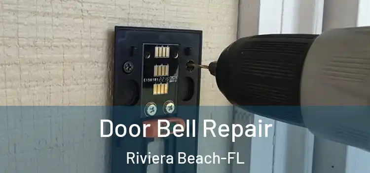 Door Bell Repair Riviera Beach-FL