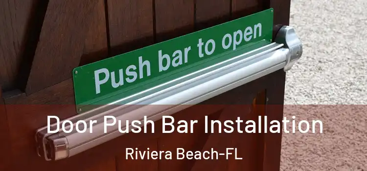 Door Push Bar Installation Riviera Beach-FL