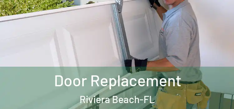 Door Replacement Riviera Beach-FL