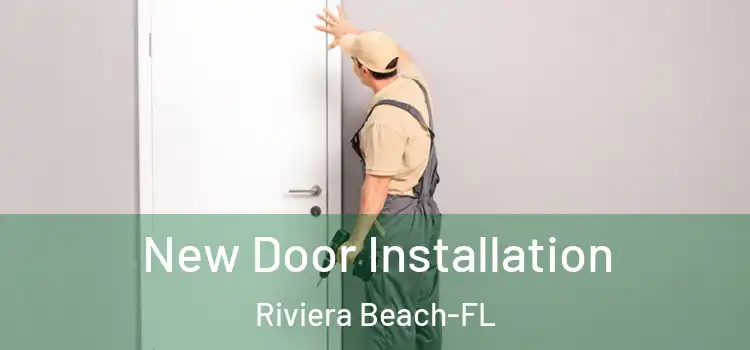 New Door Installation Riviera Beach-FL