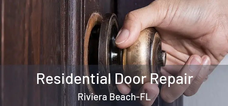 Residential Door Repair Riviera Beach-FL